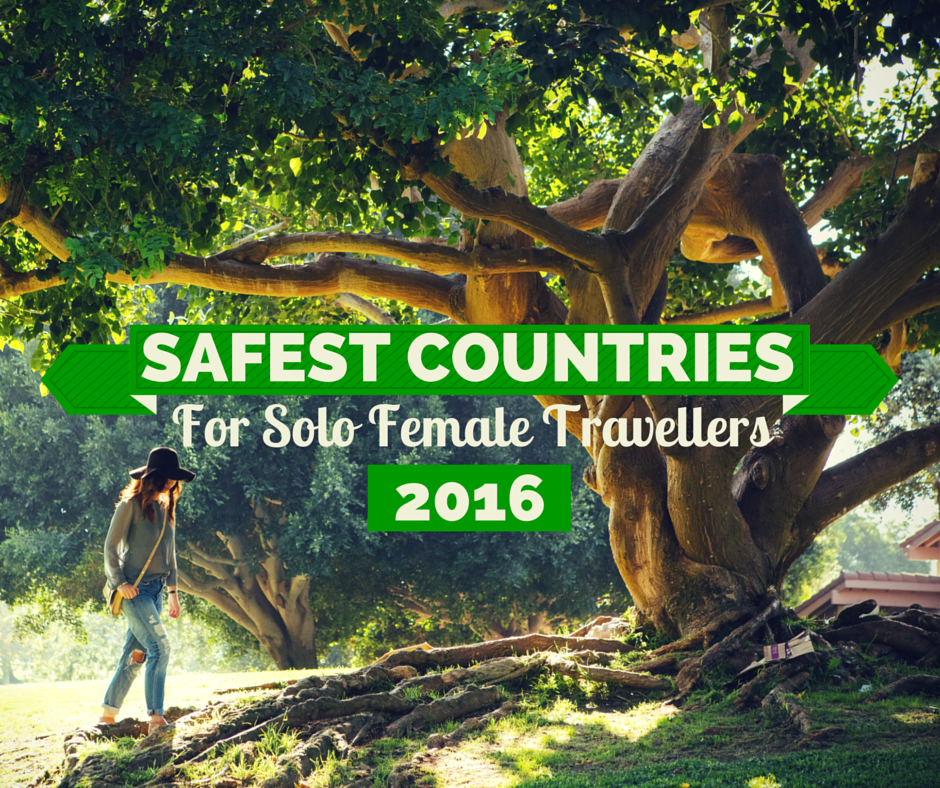 Safest Countries In The World For Solo Travel at Amber Whitacre blog